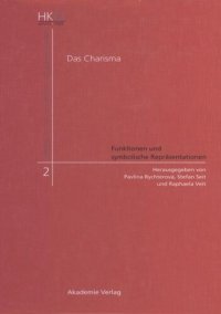 cover of the book Das Charisma - Funktionen und symbolische Repräsentationen: Historische, philosophische, islamwissenschaftliche, soziologische und theologische Perspektiven