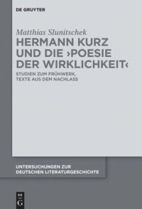 cover of the book Hermann Kurz und die 'Poesie der Wirklichkeit': Studien zum Frühwerk, Texte aus dem Nachlass