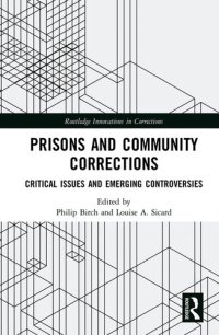 cover of the book Prisons and Community Corrections: Critical Issues and Emerging Controversies