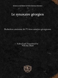 cover of the book Le synaxaire géorgien: Redaction ancienne de l'Union arméno-géorgienne