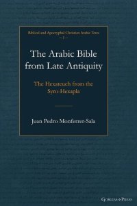 cover of the book The Arabic Bible from Late Antiquity: The Hexateuch from the Syro-Hexapla (Arabic Edition)