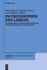 cover of the book Physiognomien des Lebens: Physiognomik im Spannungsverhältnis zwischen Biopolitik und Ästhetik