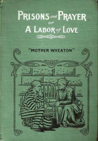 cover of the book Prisons and Prayer; Or, a Labor of Love