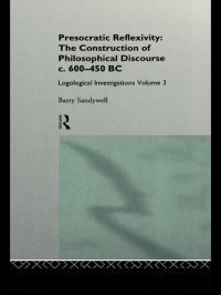 cover of the book Presocratic Reflexivity: The Construction of Philosophical Discourse c. 600-450 B.C.