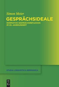 cover of the book Gesprächsideale: Normative Gesprächsreflexion im 20. Jahrhundert