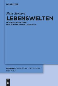 cover of the book Lebenswelten: Imaginationsräume der europäischen Literatur