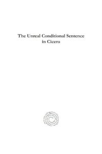 cover of the book The Unreal Conditional Sentence in Cicero