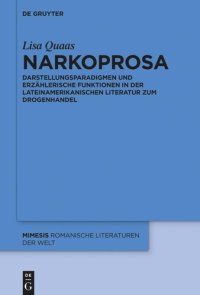 cover of the book Narkoprosa: Darstellungsparadigmen und erzählerische Funktionen in der lateinamerikanischen Literatur zum Drogenhandel