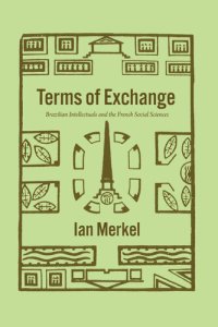 cover of the book Terms of Exchange: Brazilian Intellectuals and the French Social Sciences