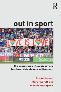 cover of the book Out in Sport: The experiences of openly gay and lesbian athletes in competitive sport