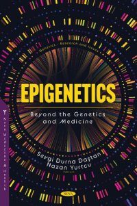 cover of the book Epigenetics: Beyond the Genetics and Medicine