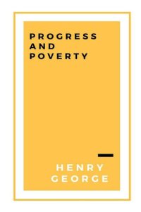 cover of the book Progress and Poverty, Volumes I and II