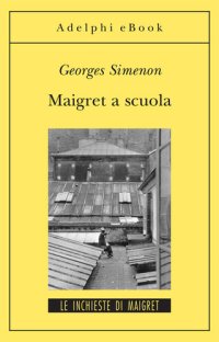 cover of the book Maigret a scuola