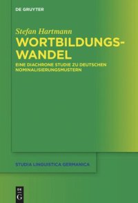 cover of the book Wortbildungswandel: Eine diachrone Studie zu deutschen Nominalisierungsmustern