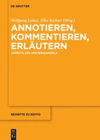 cover of the book Annotieren, Kommentieren, Erläutern: Aspekte des Medienwandels