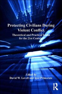 cover of the book Protecting Civilians During Violent Conflict: Theoretical and Practical Issues for the 21st Century