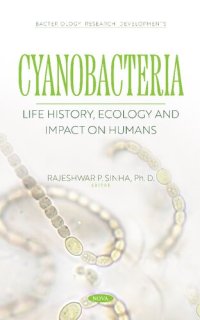 cover of the book Cyanobacteria: Life History, Ecology and Impact on Humans