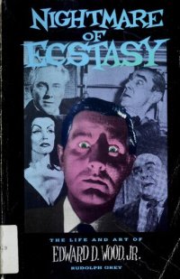 cover of the book Nightmare of ecstasy : the life and art of Edward D. Wood, Jr.