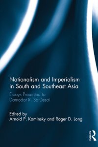 cover of the book Nationalism and Imperialism in South and Southeast Asia: Essays Presented to Damodar R.SarDesai