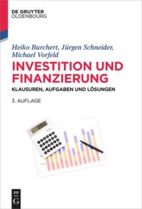 cover of the book Investition und Finanzierung: Klausuren, Aufgaben und Lösungen