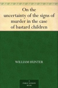 cover of the book On the uncertainty of the signs of murder in the case of bastard children