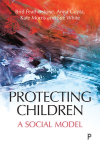 cover of the book Protecting Children: A Social Model