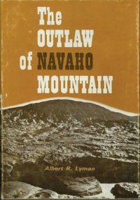 cover of the book The Outlaw of Navaho Mountain