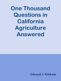 cover of the book One Thousand Questions in California Agriculture Answered