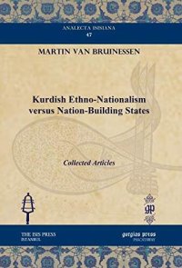 cover of the book Kurdish Ethno-Nationalism versus Nation-Building States: Collected Articles (Analecta Isisiana: Ottoman and Turkish Studies)