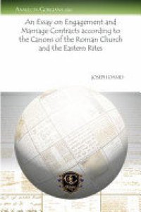 cover of the book An Essay on Engagement and Marriage Contracts According to the Canons of the Roman Church and the Eastern Rites