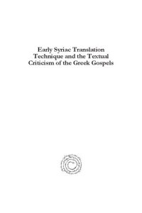 cover of the book Early Syriac Translation Technique & the Textual Criticism of the Greek Gospels