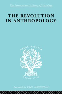 cover of the book The Revolution in Anthropology