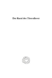 cover of the book Der Kural des Tiruvalluver: Ein gnomisches Gedicht über die drei Strebezeile des Menschen