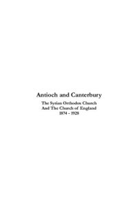 cover of the book Antioch And Canterbury: The Syrian Orthodox Church And The Church Of England (1874 1928)