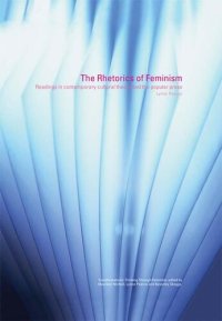 cover of the book The Rhetorics of Feminism: Readings in Contemporary Cultural Theory and the Popular Press