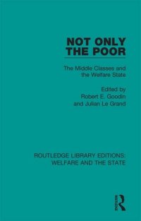 cover of the book Not Only the Poor: The Middle Classes and the Welfare State