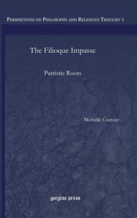 cover of the book The Filioque Impasse: Patristic Roots