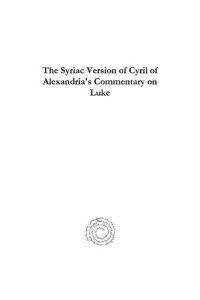 cover of the book The Syriac Version of Cyril of Alexandria's Commentary on Luke