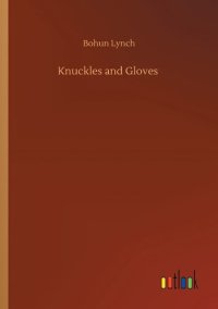 cover of the book Knuckles and Gloves