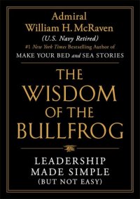 cover of the book The Wisdom of the Bullfrog: Leadership Made Simple (But Not Easy)