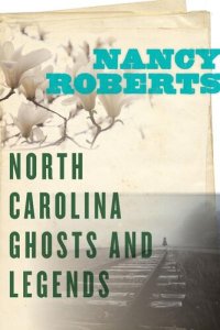 cover of the book North Carolina Ghosts and Legends