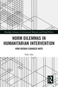 cover of the book Norm Dilemmas in Humanitarian Intervention: How Bosnia Changed NATO