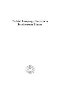 cover of the book Turkish Language Contacts in Southeastern Europe: Articles in Italian, German, French, and English