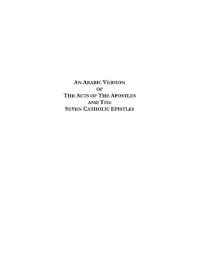 cover of the book An Arabic Version of the Acts of the Apostles and the Seven Catholic Epistles: From an Eight and Ninth Century Ms. in the Convent of St. Catharine on