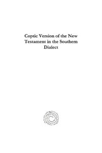 cover of the book Coptic Version of the New Testament in the Southern Dialect: Otherwise called Sahidic and Thebaic