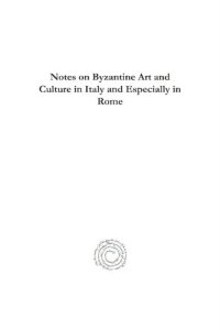 cover of the book Notes on Byzantine Art and Culture in Italy and Especially in Rome