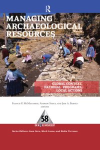 cover of the book Managing Archaeological Resources: Global Context, National  Programs, Local Actions