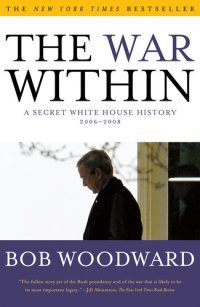 cover of the book The War Within: A Secret White House History 2006-2008