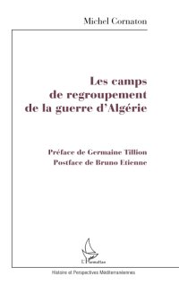 cover of the book Les camps de regroupement de la guerre d'Algérie