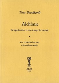 cover of the book Alchimie : sa signification et son image du monde